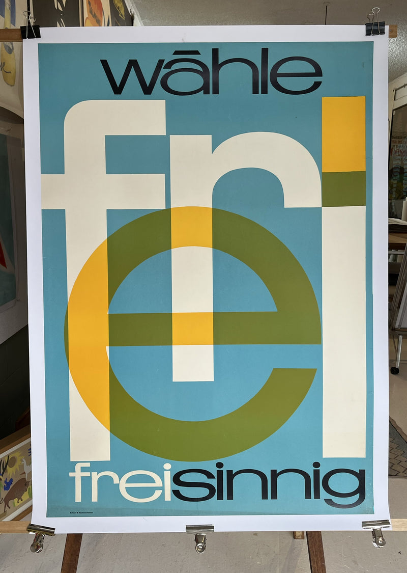 Wāhle Frie Freisinnig – German Political Poster